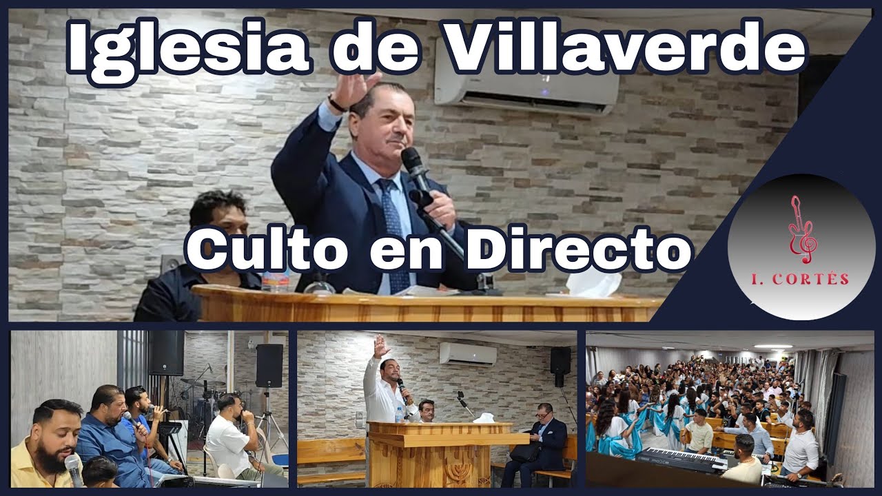 Iglesia de Villaverde - Culto en Directo con Hno Silas