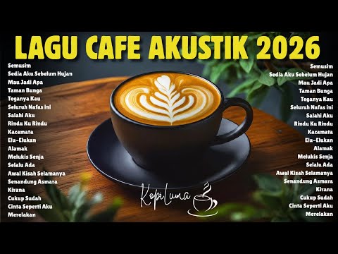 Lagu Cafe Santai Enak di Dengar - Akustik Terbaik 2025