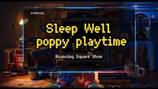 Sleep Well - poppy playtime | Bouncing Square Show🎵#Sleep Well  #poppy playtime screenshot 4