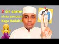 2 Sir Hadaad Ku Samayso Ninka Iyo Qof Kasto Kaa Aamusa Ciqaab Dhiiga Ka Gubaysa Adigoon Dhihin Eray