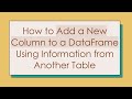 How to Add a New Column to a DataFrame Using Information from Another Table
