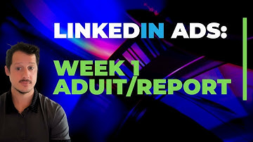 Linkedin Ads Audit - Linkedin Ads Campaign Report - Week 1
