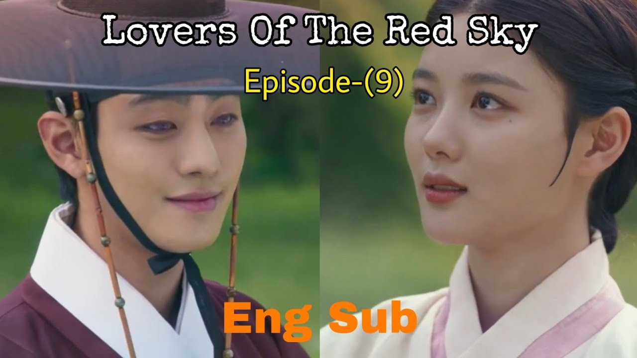 Lovers Of The Red Sky Ep 9 Review [Eng Sub]