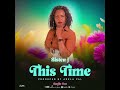 Sister j nyajuok  this time official audio