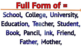 Full Form of School Colledge University | Student Teacher Education Father Mother India 2023