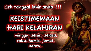 Keistimewaan hari lahir minggu,senin,selasa,rabu,kamis,jumat,sabtu menurut primbon jawa