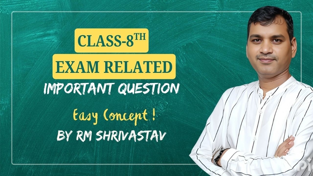 Class 8 Maths Important Questions | Exam Ready in One Video 💯
