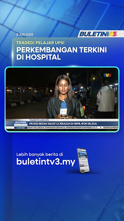 TRAGEDI PELAJAR UPSI | Proses Bedah Siasat 13 Jenazah Di HRPB, Ipoh Selesai