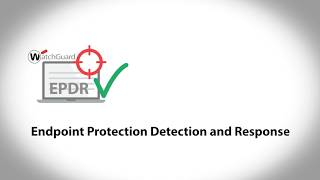 WatchGuard Endpoint Detection & Response (EPDR)