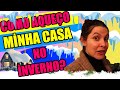 Vlog de rotina - Preparando a minha casa para o inverno - Como deixar a casa mais quente no inverno?