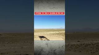Hypersonic Test Track At Holloman Air Force Base
