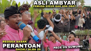 REGGEA SASAK PERANTOAN GAZALI ALBA 05 BIKIN PEMUDA SIKUR AMBYAR ABISS GAK ADA OBAT