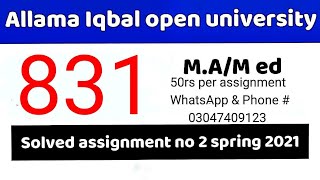 AIOU Solved Assignment No 2 Code 831 Spring 2021 |