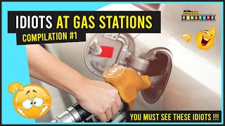 IDIOTS AT GAS STATIONS ? WORST GAS STATION FAILURES EVER