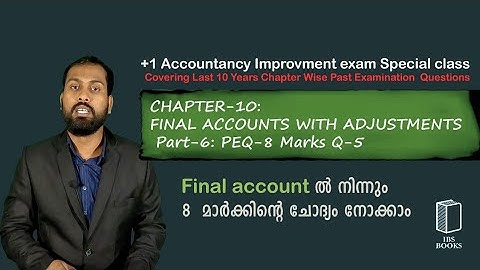 PEQ-C-10:FINAL ACCOUNTS WITH ADJUSTMENT  PART-6: 8 MARKS Q-5