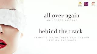 All Over Again : Behind The Track with An Honest Mistake