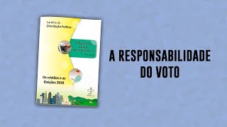 22 - A RESPONSABILIDADE DO VOTO [Cartilha de Orientação Política]