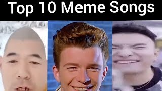 Top 10 Meme Songs