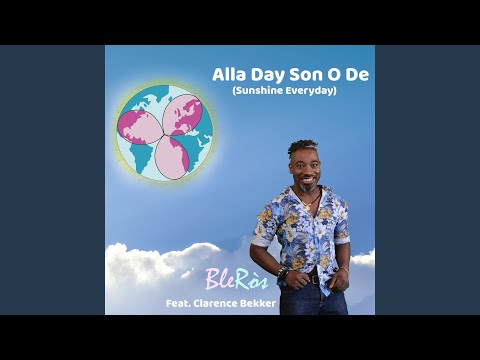 Alla Day Son O De (Sunshine Everyday) (feat. Clarence Bekker) (Chrizz Morisson Extended Remix)