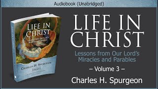 Life in Christ, Vol 3 | Charles H. Spurgeon | Christian Audiobook screenshot 5