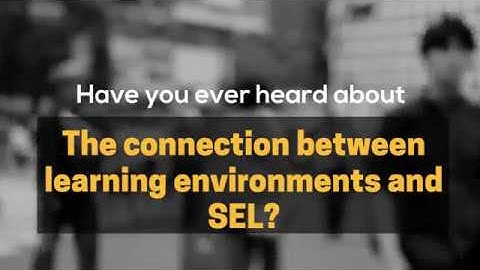 SEL and Equitable Learning Environments