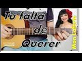 Tu falta de querer en guitarra , Mon Laferte, Tutorial