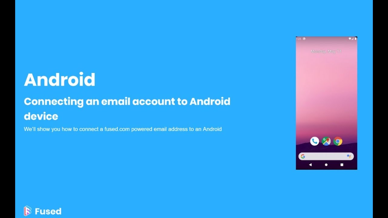 Connecting a Fused.com powered email account to an Android device