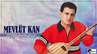Mevlüt Kan - Ömrüm Seninle Geçsin