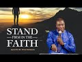 STAND FIRM IN THE FAITH | With Apostle Dr.Paul Gitwaza