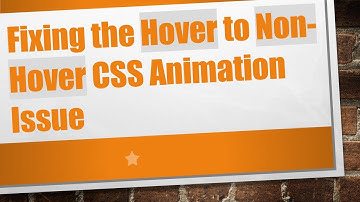 Fixing the Hover to Non-Hover CSS Animation Issue