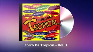 Forró Da Tropical Vol. 1 - FORRODASANTIGAS.COM