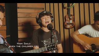 When the children cry (cover) by Mami Sailo