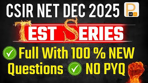 Highly Conceptual Test Series | Full with 100% New Questions | NO 🚫 PYQ | CSIR NET Dec 2025 Exam