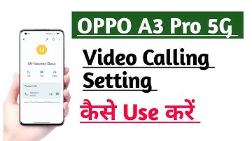 OPPO A3 Pro 5G How to Use Video Calling Setting | Video Calling kaise kare Useful tricks