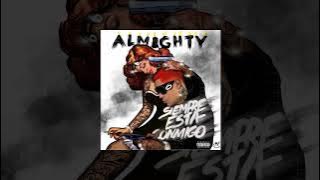 Almighty - Siempre Esta Conmigo [ Official Audio ]