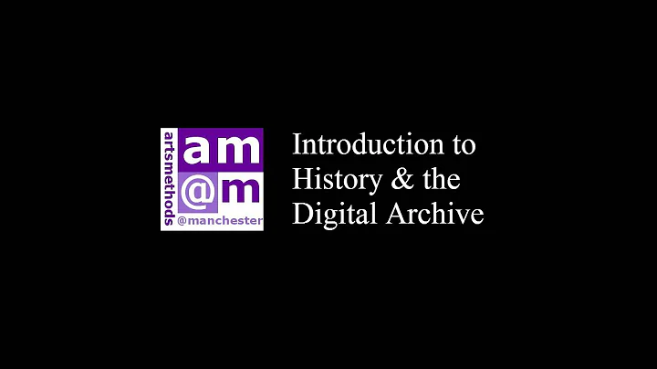 Introduction to History and the Digital Archive