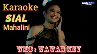 Mahalini - Sial Karaoke Orchestra Version Wawan Key - Terbaru Lirik