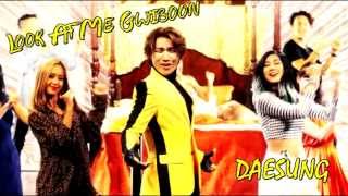 [RINGTONE] Daesung -  Look At Me Gwisoon  ♥