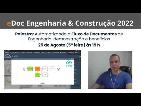 Automatizando o Fluxo de Documentos de Engenharia | eDoc Engenharia e Construção 2022 | E-CLIC