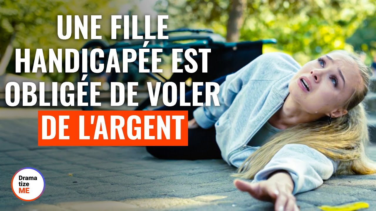Une Fille Handicapée Est Obligée De Voler De L'Argent  | 