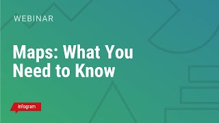 Infogram maps. All you need to know. (Webinar recording from 28/04/2021)
