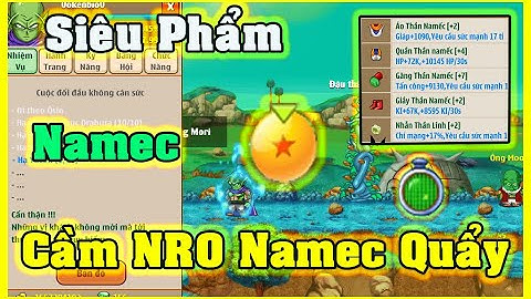 Siêu Phẩm Namec Cầm Ngọc Rồng Namec Định Làm Trùm Sever Và Cái Kết | Ngọc Rồng Online