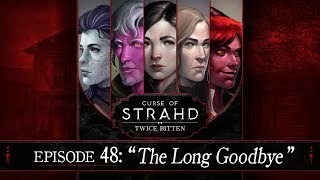 Download Lagu The Long Goodbye | Curse of Strahd: Twice Bitten — Episode 48