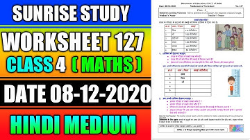 Worksheet no. 127 Date 08-DEC-2020 Class 4 th Sub :- MATHEMATICS DOE CBSE NCERT