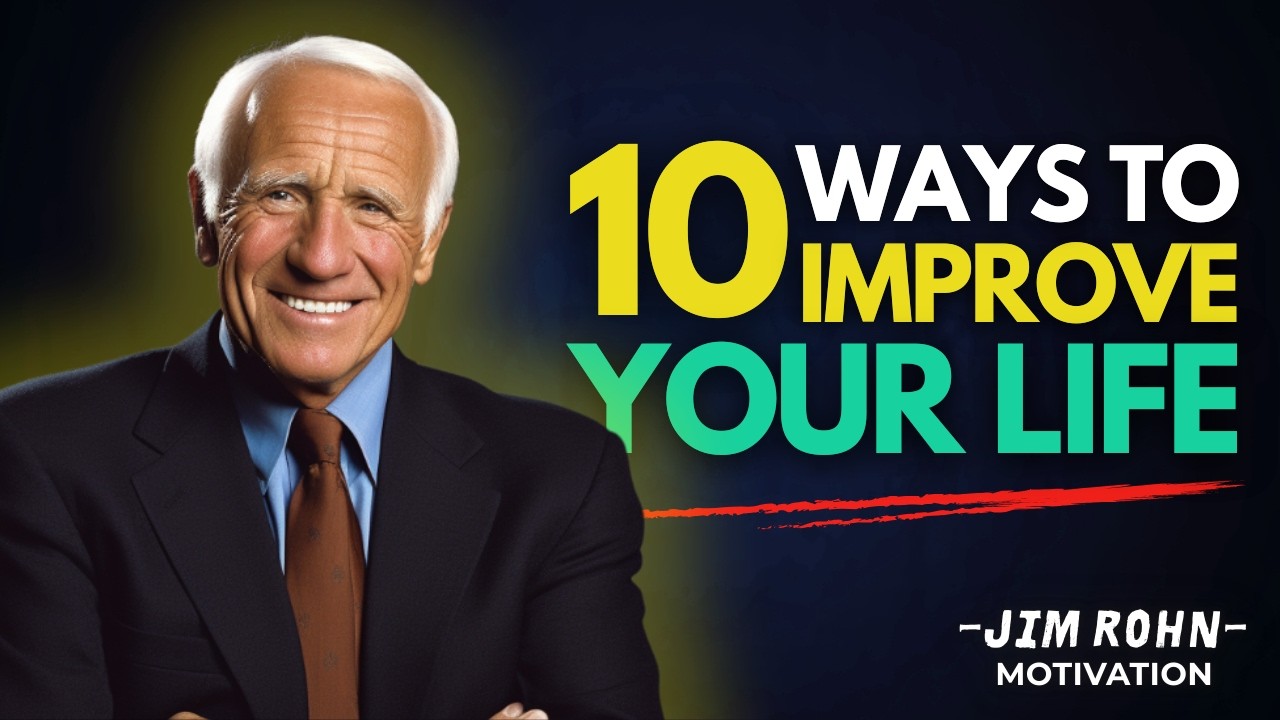 10 Ways to Make Remarkable Improvements in Your Life | Jim Rohn Mindset