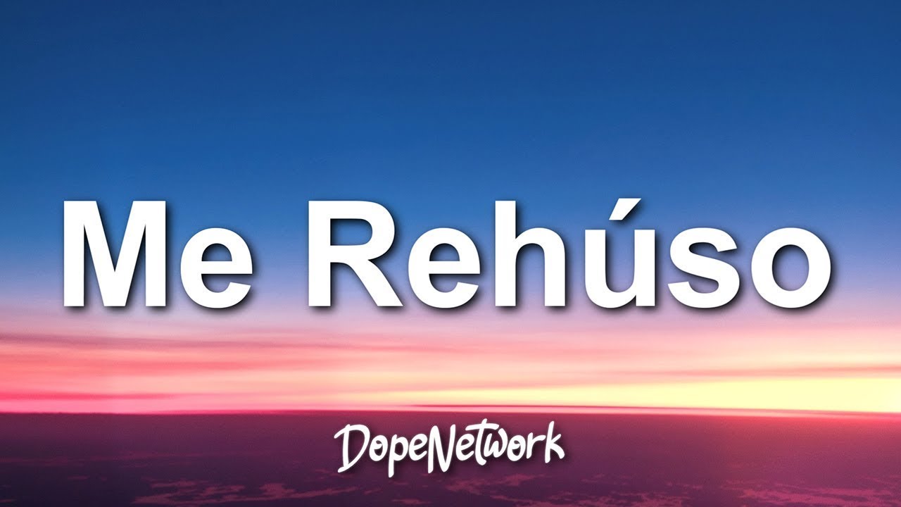 Danny Ocean - Me Rehúso (Letra/Lyrics) [1 Hour] - YouTube