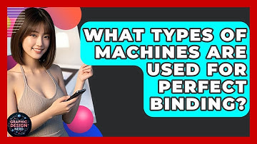 What Types Of Machines Are Used For Perfect Binding? - Graphic Design Nerd