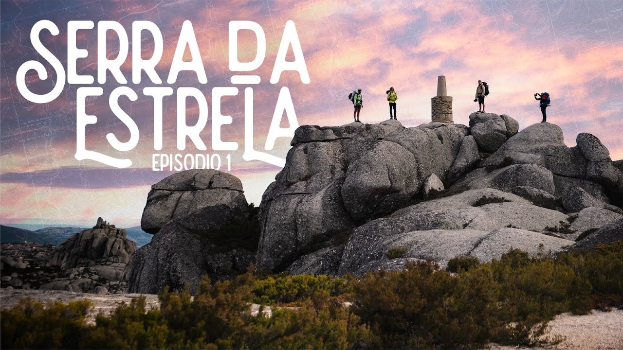 Pelo coração da Serra da Estrela - Um dos trilhos mais bonitos de Portugal - Episódio 1