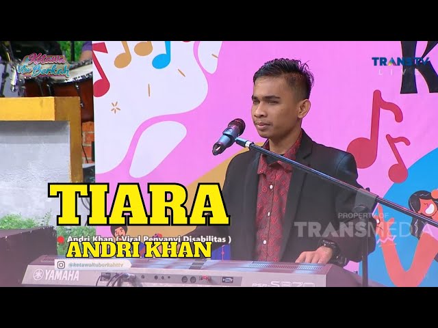 Tiara | Andri Khan | KETAWA ITU BERKAH (19/1/23) class=