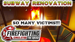 Firefighting Simulator The Squad - Subway Renovation